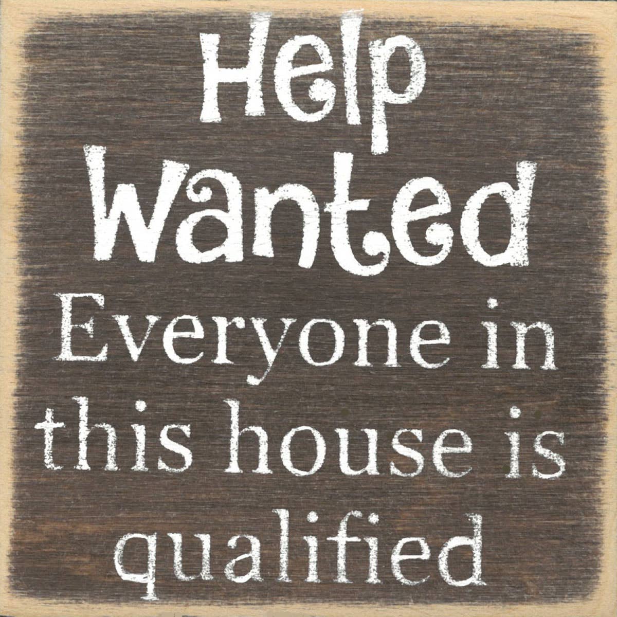 Sayings - Help Wanted