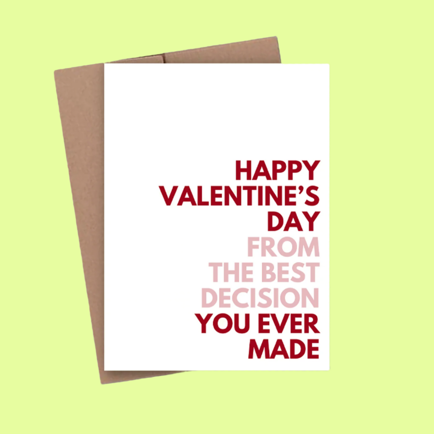 Greeting Card - Happy Valentine's Day Best Decision