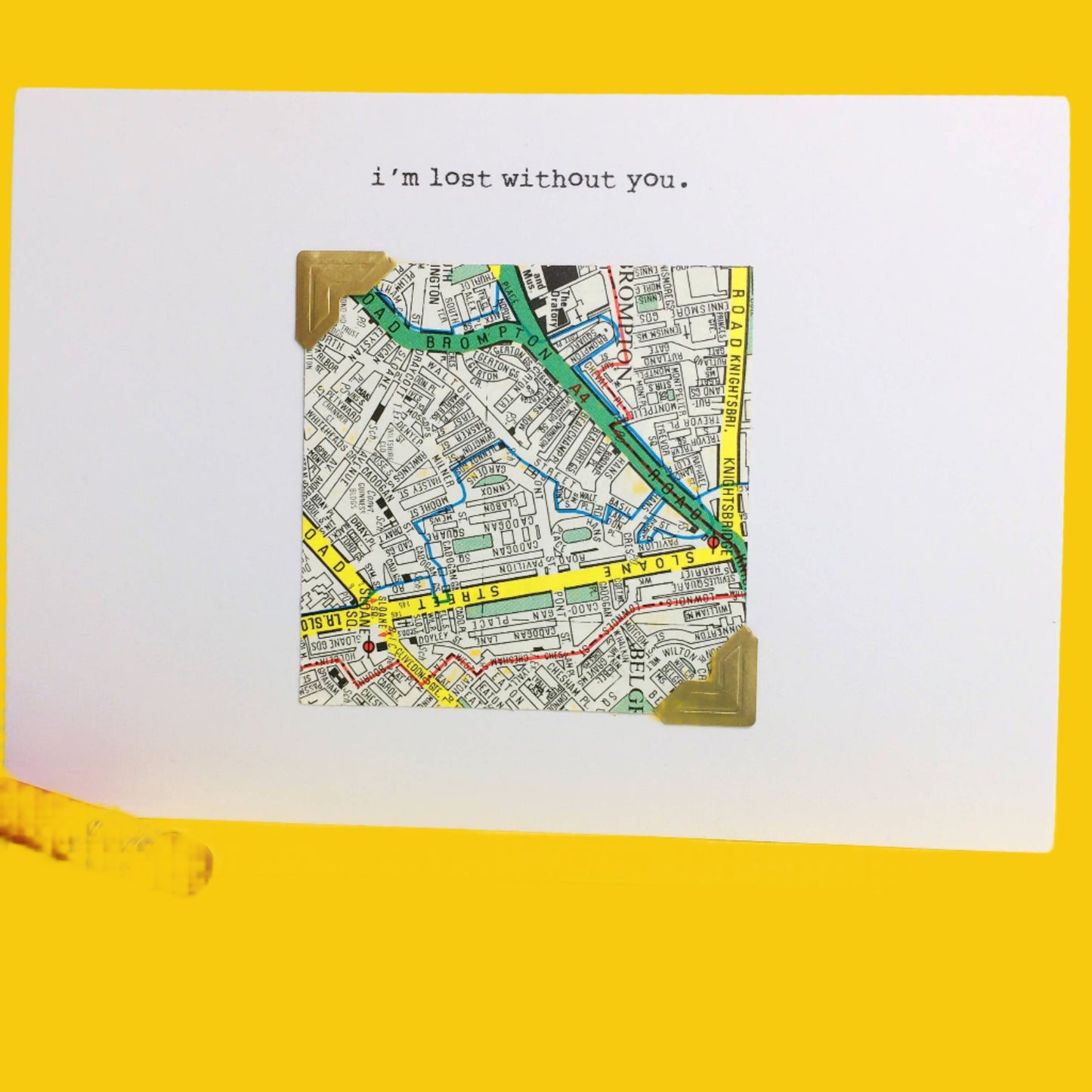 Greeting Card - I'M LOST WITHOUT YOU