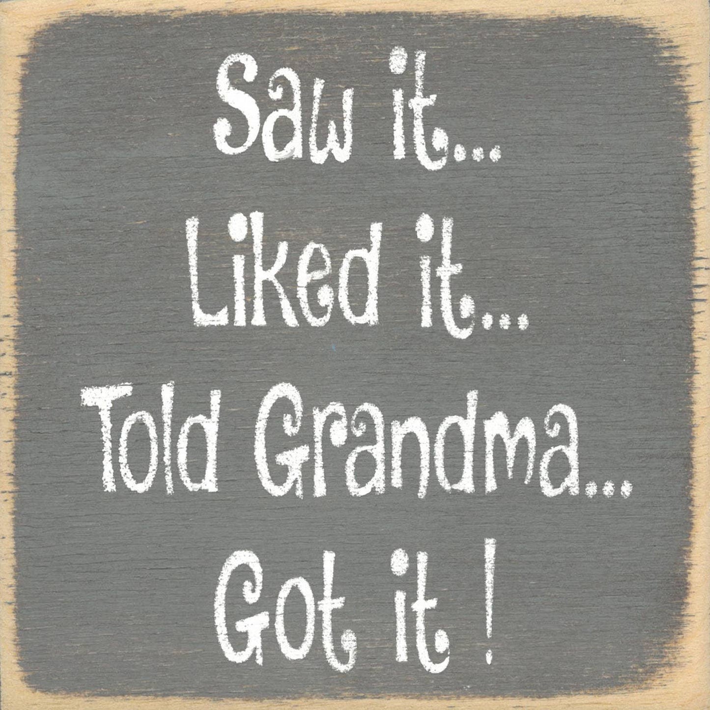 Sayings - wood block - Told Grandma