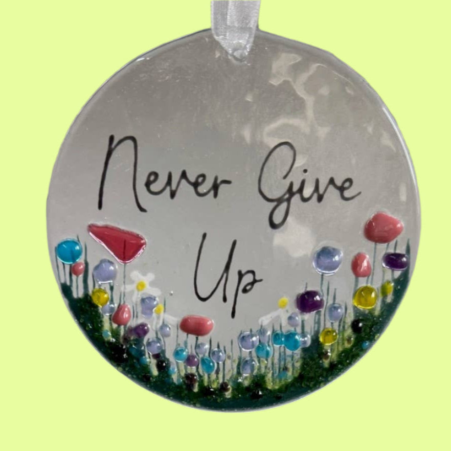 Suncatcher - Hang Keepsake - Never Give Up