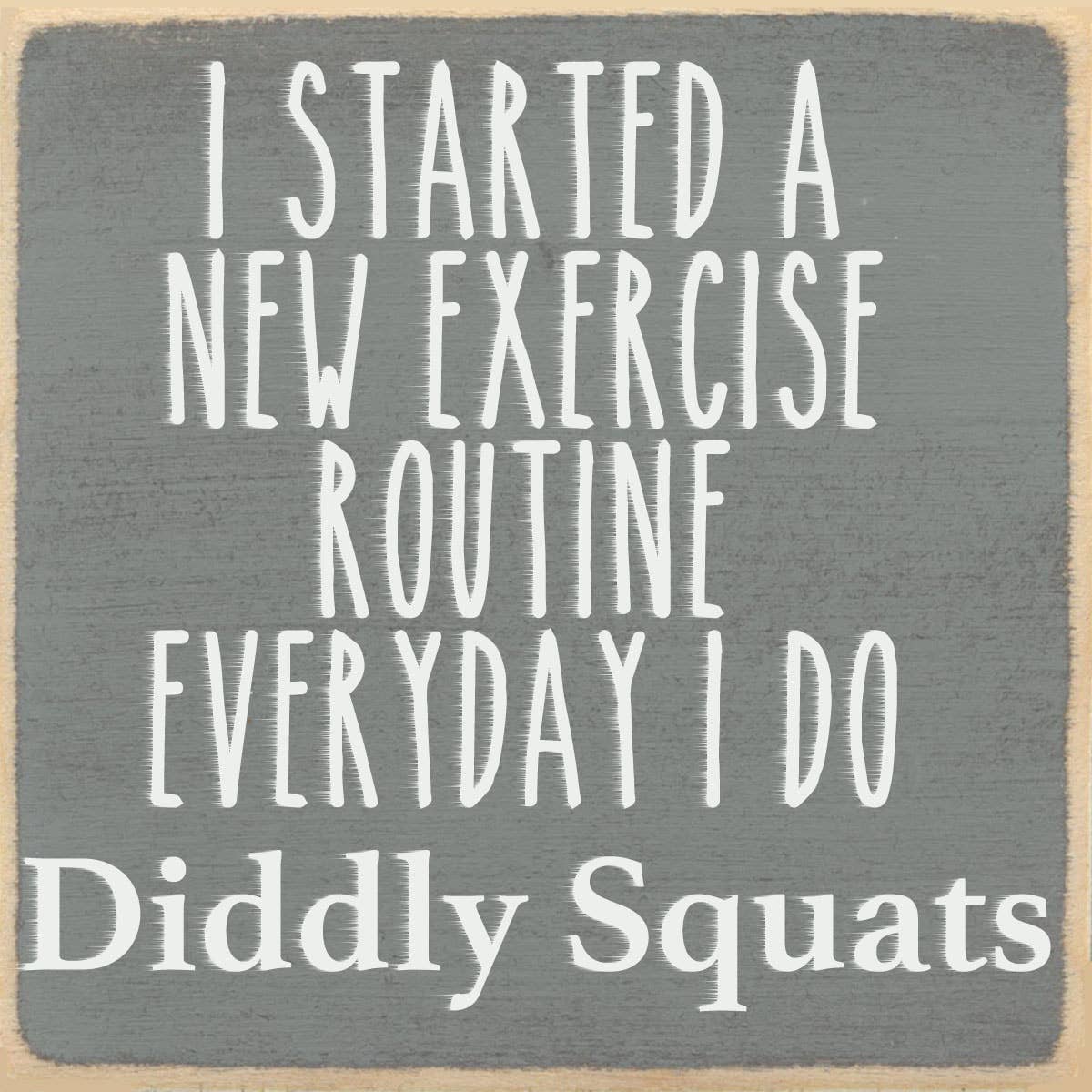 Sayings - wood block - Diddly Squats