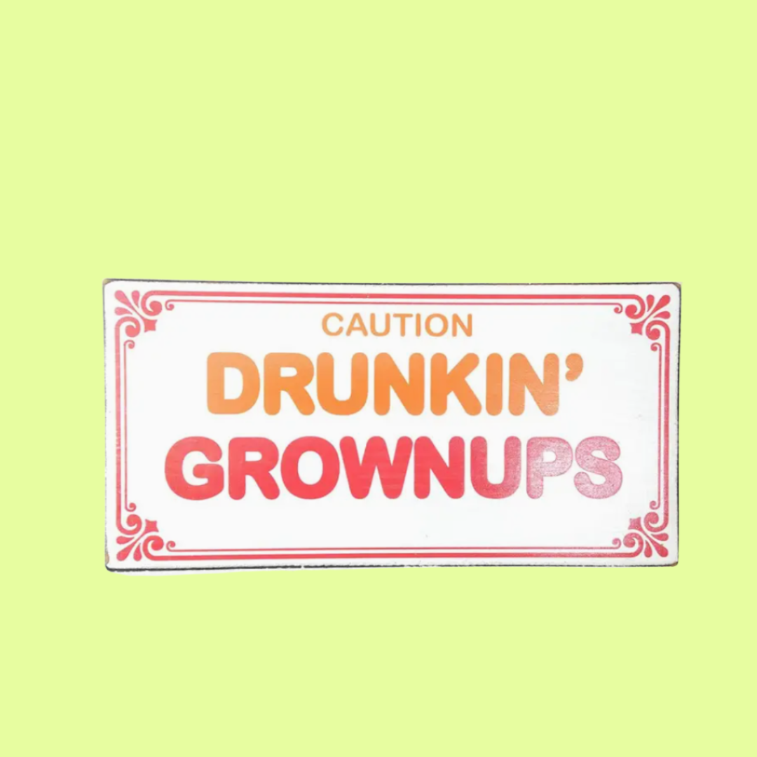 Word Art - Drunkin Grownups
