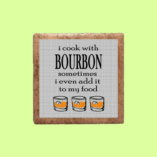 Magnet - Photo on ceramic I Cook With Bourbon