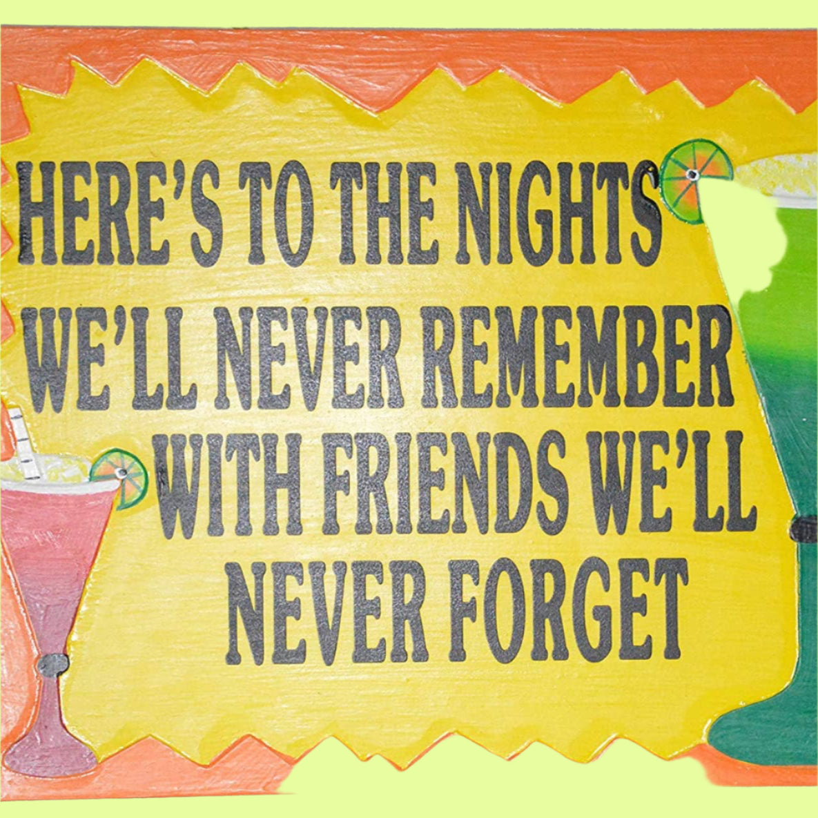 Wood Art - Here's to the Nights ....