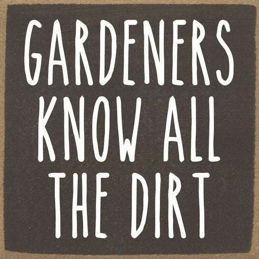 Saying - wood block - All The Dirt