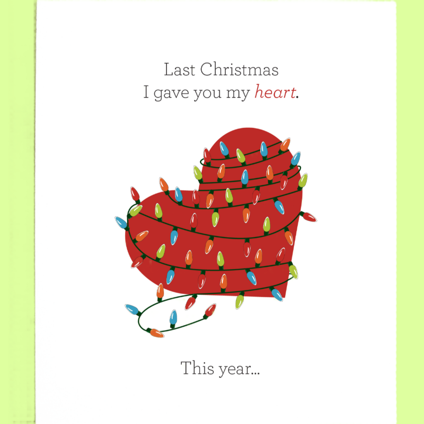 Greeting Card - I gave you My Heart