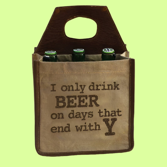 Beer Carrier - I Only Drink Beer On Days That End With Y