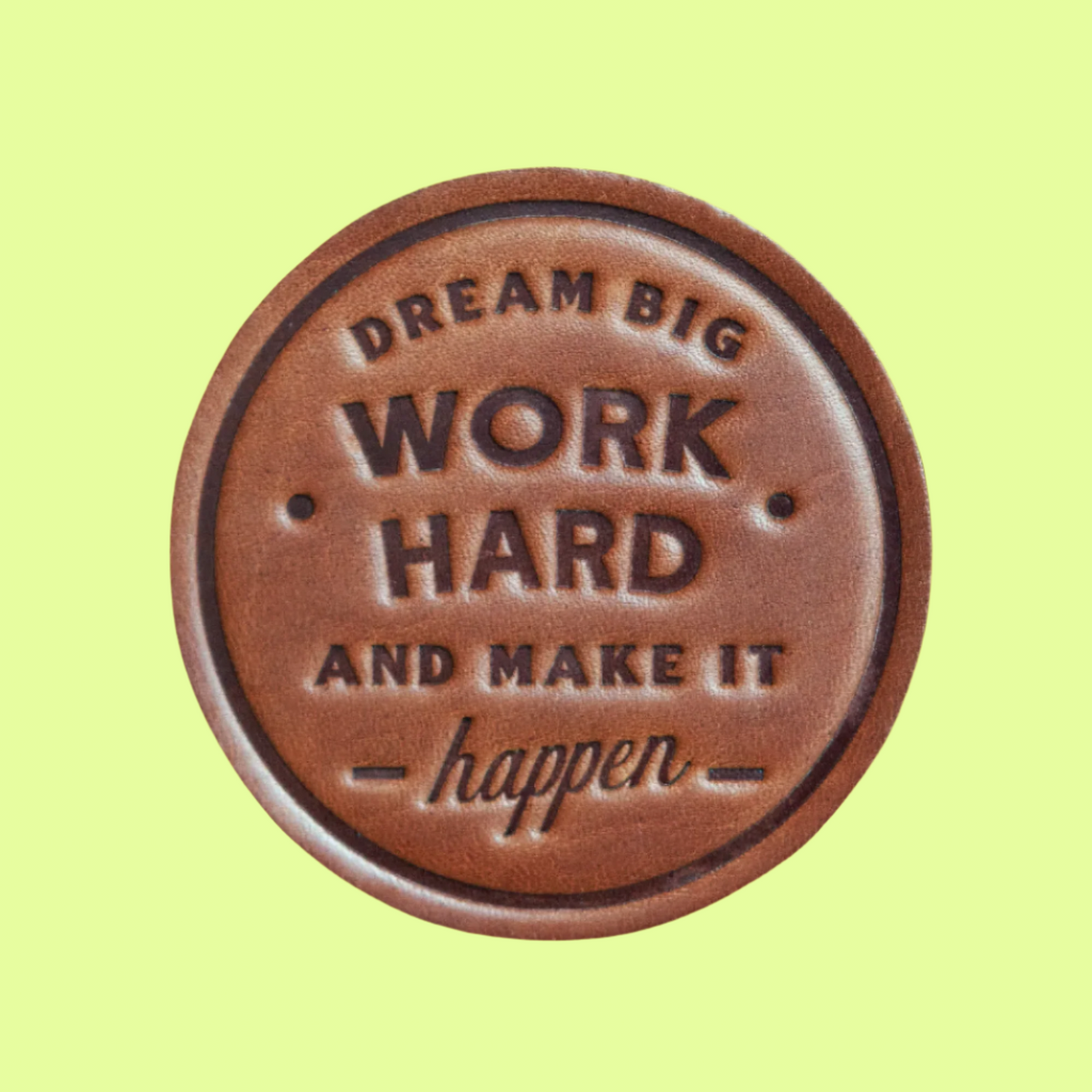 Coaster - Leather -  Dream Big Work Hard