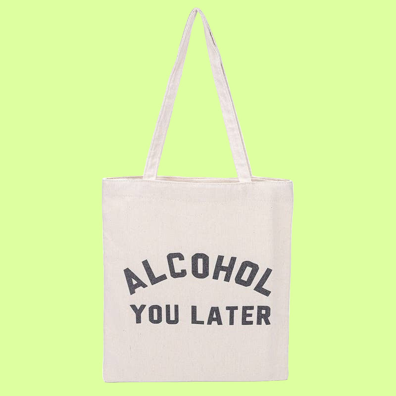 Tote - Alcohol you later