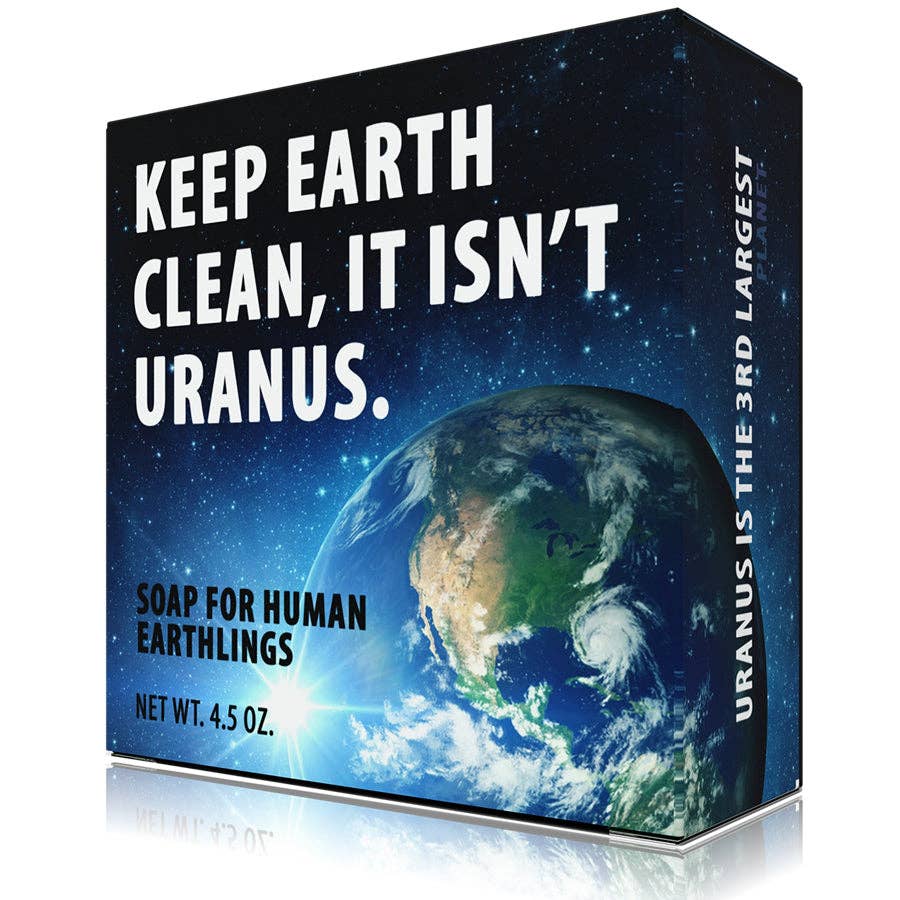 Soap - Keep Earth Clean It Isn't Uranus