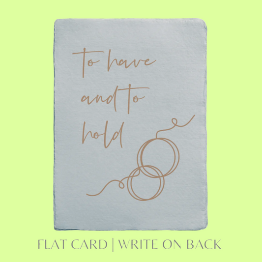 Greeting Card - Single Flat - To have and to Hold.