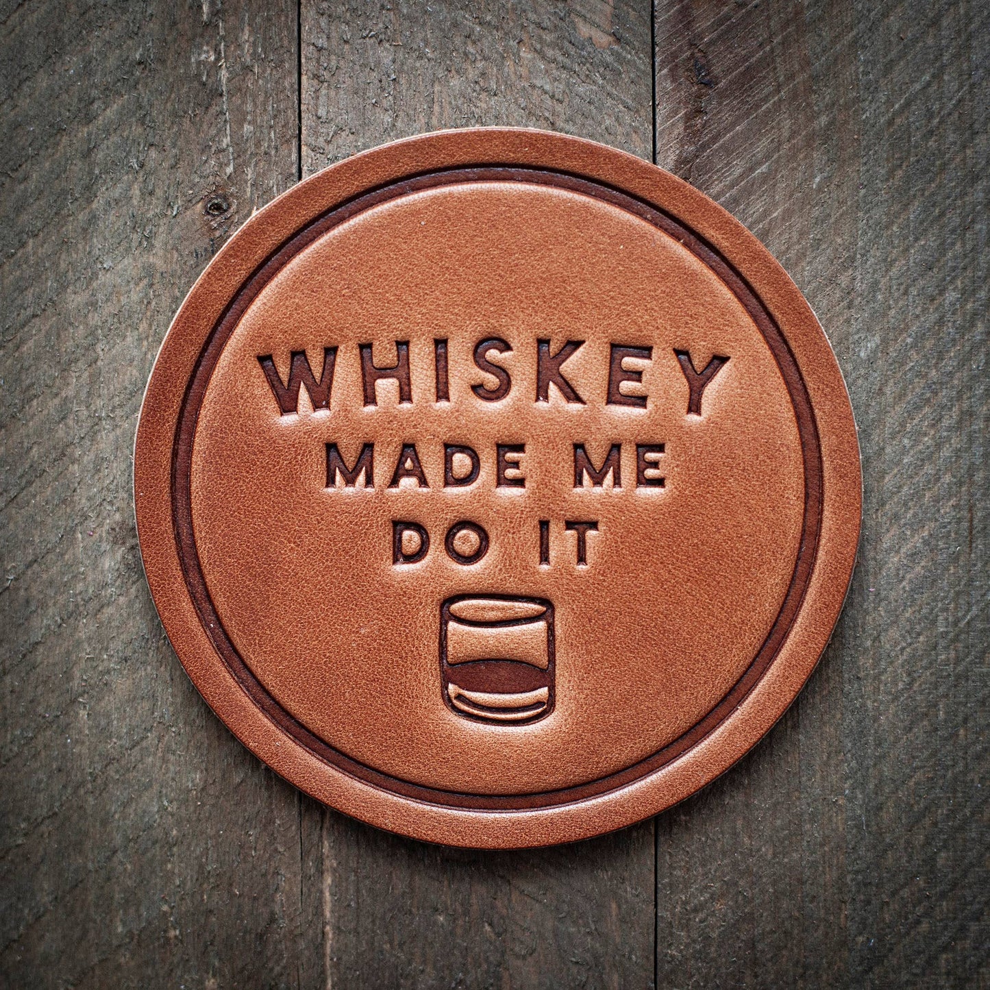 Coaster - Leather - Whiskey Made Me Do It