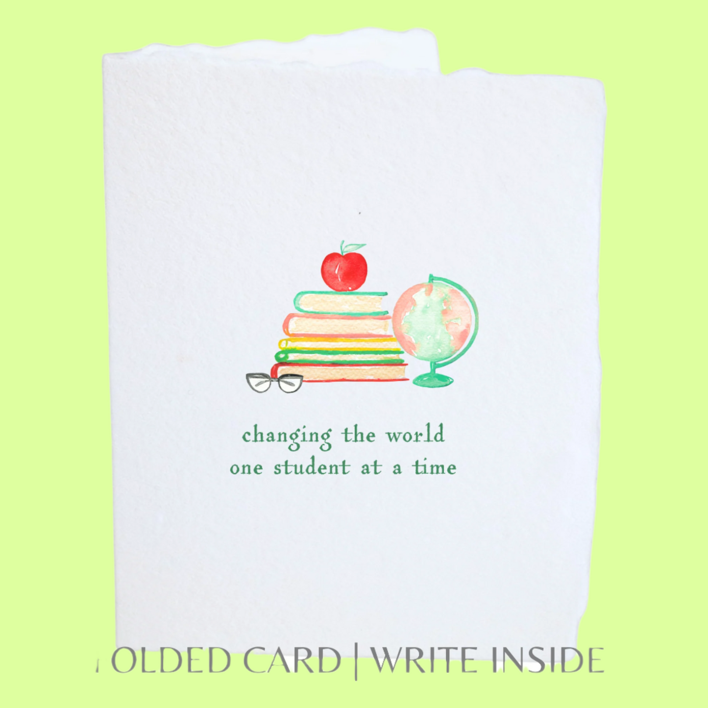 Greeting Card - Folded - Changing the world teacher